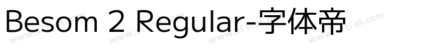 Besom 2 Regular字体转换 Besom 2 Regular字体转换